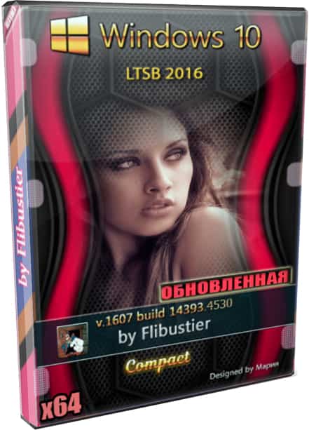 Windows 10 64bit LTSB 1607 build 14393.4530 by Flibustier